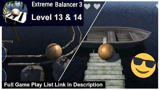 Extreme Balancer 3 Level 13 to 14 | Top 10 New Games 2020 | WowSeen Gaming