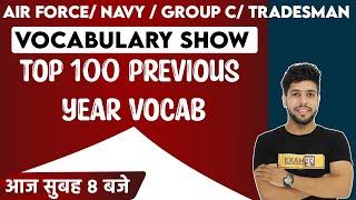 Air force/ Navy / Group C/ Tradesman || Top 100 previous year vocab || By Anuj Sir || 