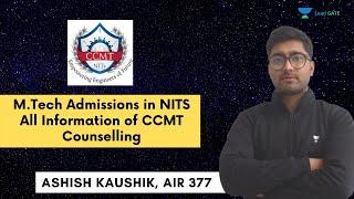 M.Tech Admissions in NITS - All Information of CCMT Counselling | Ashish Kaushik, AIR 377