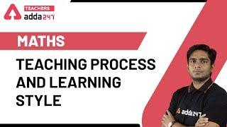 Teaching Process and Leaning Style | CTET Math Pedagogy in Hindi | Maths for CTET 2020