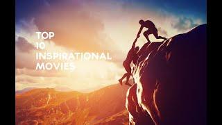 Top 10 inspirational movies that could change your way of life
