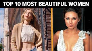 The 10 Most Beautiful Women in the World