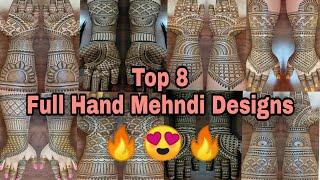 TOP 8 FULL HAND BRIDAL DULHAN MEHENDI DESIGNS 2021 | LATEST HENNA MEHNDI COLLECTION