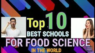 TOP 10 UNIVERSITIES FOR FOOD SCIENCE IN THE WORLD