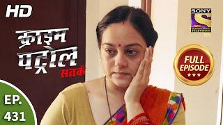 Crime Patrol Satark Season 2 - Ep 431 - Full Episode - 8th June, 2021