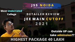 JSS Noida Review 2021 | Top UPTU college | Better than Jaypee Noida? | A to Z information