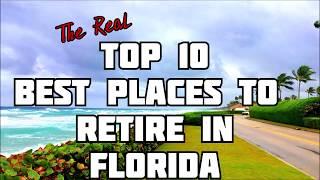 TOP 10 - LIST -  BEST PLACES TO RETIRE IN FLORIDA