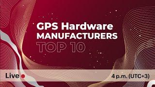 GPS Hardware Manufacturers TOP 10