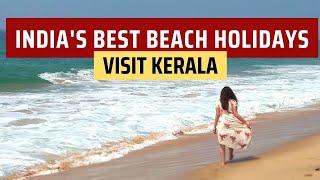 India's Best Beach Holidays in Kerala | Top 10+ Beaches of Kerala | Kovalam & more| Kerala Tourism