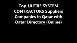 Top 10 FIRE SYSTEM CONTRACTORS Supplies Companies in Doha, Qatar