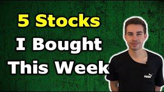 5 Stocks I Bought This Week