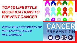 Top 10 Life Style Modifications to Prevent development of Cancer l Cancer Prevention l Overview