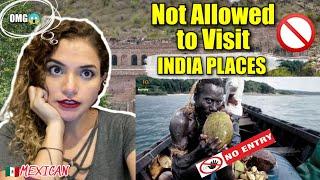 Top 10 Places in INDIA not ALLOWED to visit | India | Mexican Girl |