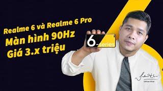 Đây là Realme 6 và Realme 6 Pro. Điện thoại màn hình 90Hz, Chip khủng giá 3.xx triệu.