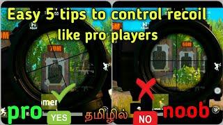 Top 5 best tips to control recoil in pubg mobile/how to control recoil like pro players in tamil