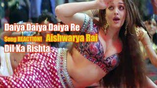 Daiya Daiya Daiya Re Song REACTION!   Dil Ka Rishta   Aishwarya Rai | Golden Gift