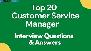 Top 20 Customer Service Manager Interview Questions and Answers in 2021