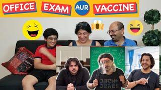 Office Exam Aur Vaccine | Ashish Chanchlani | REACTION !! 