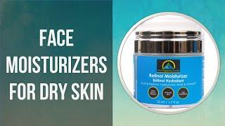 Top 5 Best face moisturizers for dry skin You Should Have