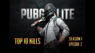 PUBG PC Lite (Top 10 Kills) - Season 1 - Episode 2 | PUBG Lite