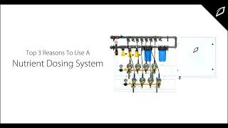 Top 3 Reasons To Use A Nutrient Dosing System