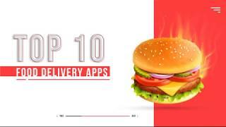 Top 10 Food Delivery Apps | Android, iOS | 2020