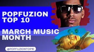 Popfuzion Top 10 March Music Month