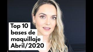 top 10 bases de maquillaje / abril 2020