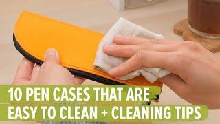 10 Pen Cases that are Easy to Clean + Cleaning Tips