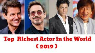 Top 10 Richest Actors in the World 2019 | All You Need |