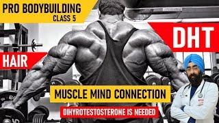 Why DHT is important for Muscle Mind Connection | PRO BODYBUILDING Class 5 | Dr.Education Hin + Eng