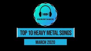 Top 10 Heavy Metal Songs (March 2020)