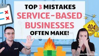 3 Top Business Mistakes To Avoid As A Service Based Business