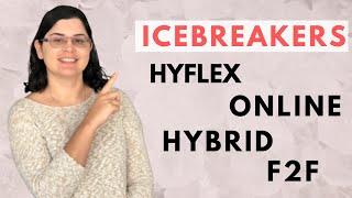 ICEBREAKERS FOR STUDENTS | ALL CLASS FORMATS (F2F, HYBRID, HYFLEX, ONLINE)