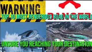 TOP 10 DANGEROUS ROAD IN THE WORLD