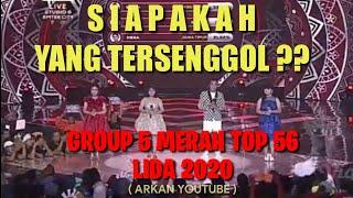 YANG TERSENGGOL TADI MALAM LIDA 2020 GROUP 5 MERAH TOP 56