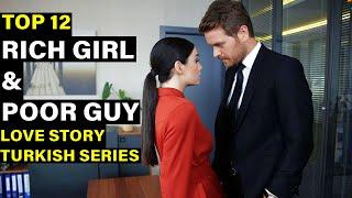 Top 12 RICH GIRL And POOR GUY Love Story Turkish Drama Series