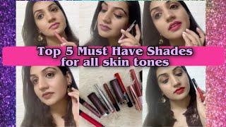 5 Lipstick Shades every Indian Girl should own|| Top 10 Shades for Fair, Dusky & Deeper Skin Tones