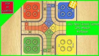 Ludo Neo Classic Game vs CPU (2020) 4 Player | Top 10 Gaming | Ludo Game