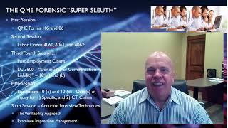 The QME Forensic Super Sleuth - Part 7 Perry J. Carpenter DC QME, www.ezcontinuingeducation.org