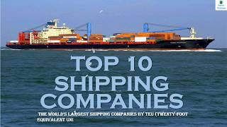 TOP  10 SHIPPING COMPANIES || MERCHANT NAVY || CONTAINER SHIP