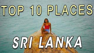 Top 10 places you MUST visit in Sri Lanka!