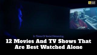 12 Movies And TV Shows That Are Best Watched Alone | Mindhunter | Helen | Film Companion