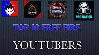 TOP 10 FREE FIRE YOUTUBERS !! TOTAL GAMING !! !!TWO SIDE GAMERS !! AND MANY MORE