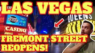 Las Vegas Reopens Downtown Fremont Street!