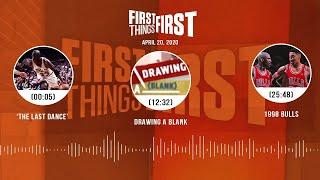 'The Last Dance,' Drawing a Blank, 1998 Bulls (4.20.20) | FIRST THINGS FIRST Audio Podcast