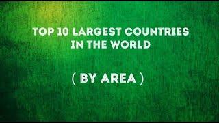 Top 10 Largest Countries by Area || Top 10 || India