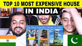 Pakistani Reaction On | Top 10 Most Expensive House in India | Ultra Luxury Buildings in India