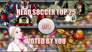 Head Soccer Competition #3 Released! Top 25 Head Soccer Characters voted by you #3