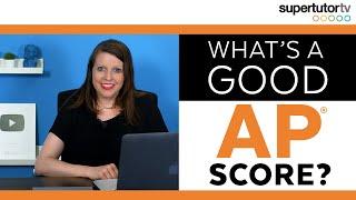 What's a Good AP® Score?